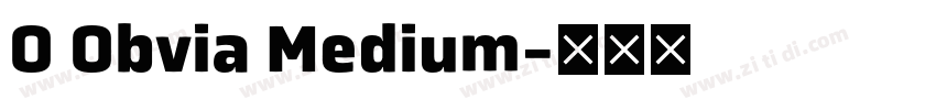 O Obvia Medium字体转换 O Obvia Medium字体转换